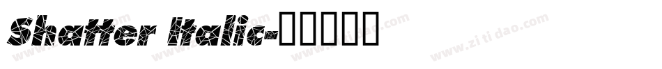 Shatter Italic字体转换